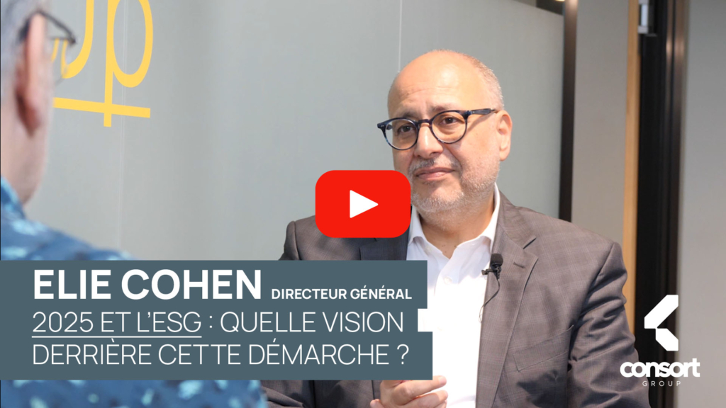 Vision ESG de Elie Cohen, Directeur Général de Consort Group